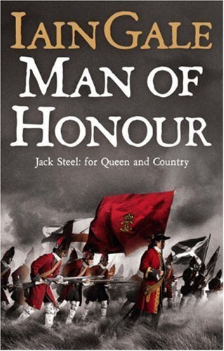 Man Of Honour - Jack Steel And The Blenheim Campaign, July to August 1704