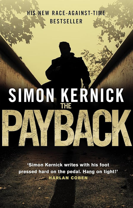The Payback: (Dennis Milne: book 3): a punchy, race-against-time thriller from bestselling author Simon Kernick cover image