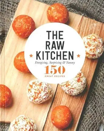 The Raw Kitchen (150 Great Recipes) cover image