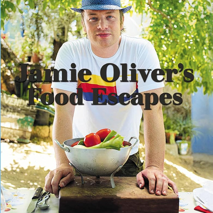 Jamie Oliver's Food Escapes: Over 100 Recipes from the Great Food Regions of the World cover image