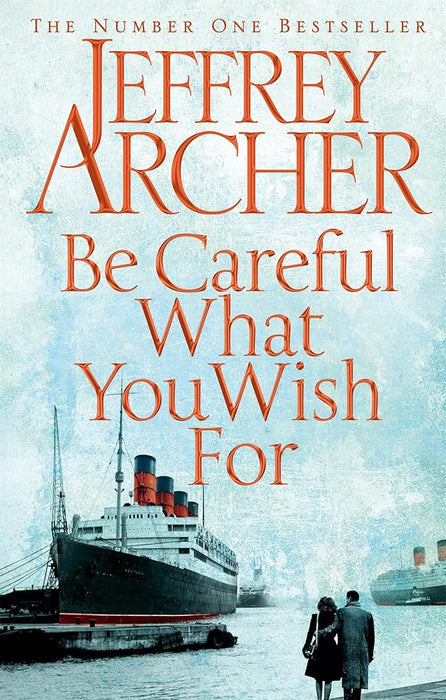 Be Careful What You Wish For (Clifton Chronicles The) cover image