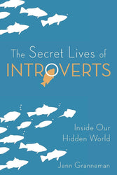 The Secret Lives of Introverts: Inside Our Hidden World cover image