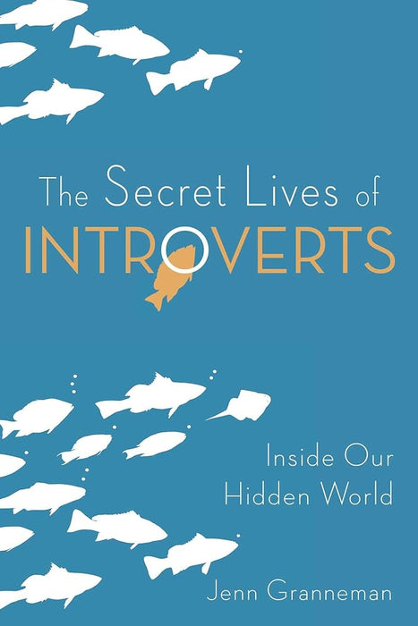 The Secret Lives of Introverts: Inside Our Hidden World cover image