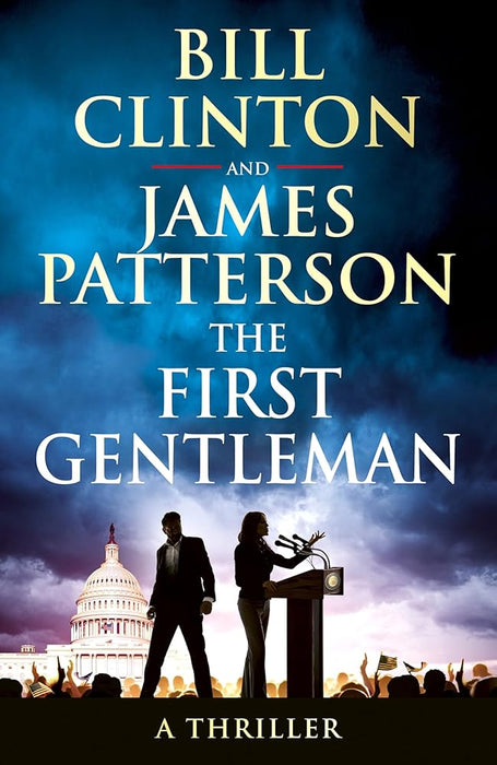 The First Gentleman: The gripping new political thriller from the bestselling authors of The President is Missing cover image