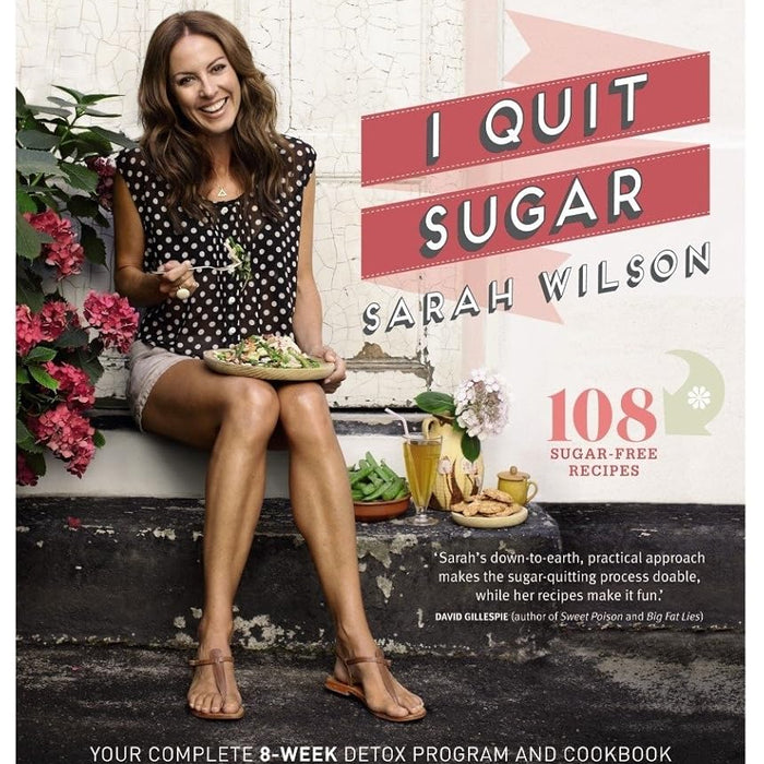 I Quit Sugar - Your Complete 8-Week Detox Program and Cookbook cover image