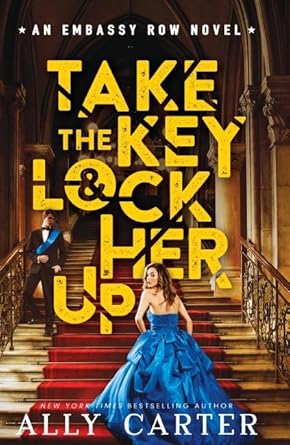 Embassy Row: #3 Take the Key and Lock Her Up HB cover image