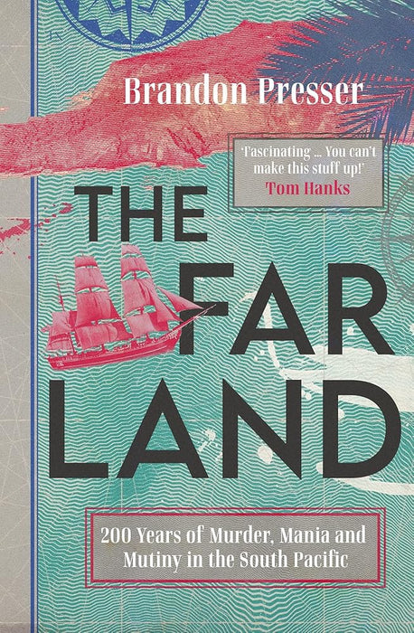 Far Land: 200 Years of Murder, Mania and Mutiny in the South Pacific cover image