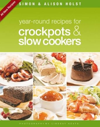 Year-round Recipes for Crockpots and Slow Cookers cover image