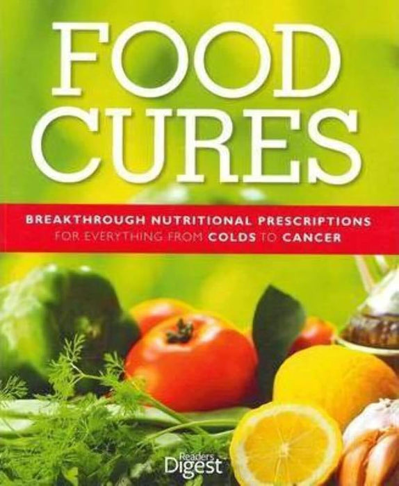 Food Cures; Breakthrough Nutritional Prescriptions for Everything from Colds to Cancer cover image