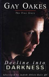 Decline into Darkness: Gay Oakes: The True Story by Gay Oakes