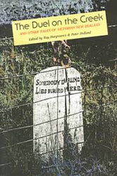 The Duel on the Creek: And Other Tales of Victorian New Zealand