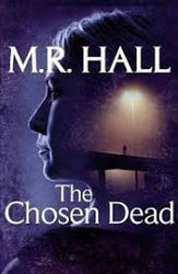 The Chosen Dead, M.R. Hall